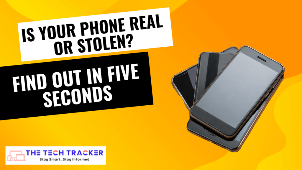 Important Thing: Is Your Phone Real or Stolen? Find Out in Five Seconds