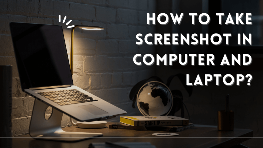 How to take screenshot in computer and laptop?